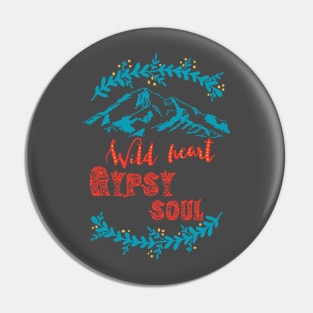 Wild heart Gypsy soul - mountain hiking nature free wanderlust traveling Pin