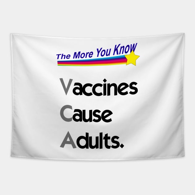 Vaccines Cause Adults. Tapestry by HeardUWereDead