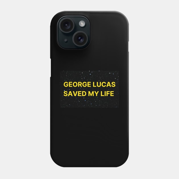 George Lucas Saved My Life Phone Case by BlueMilkLatte