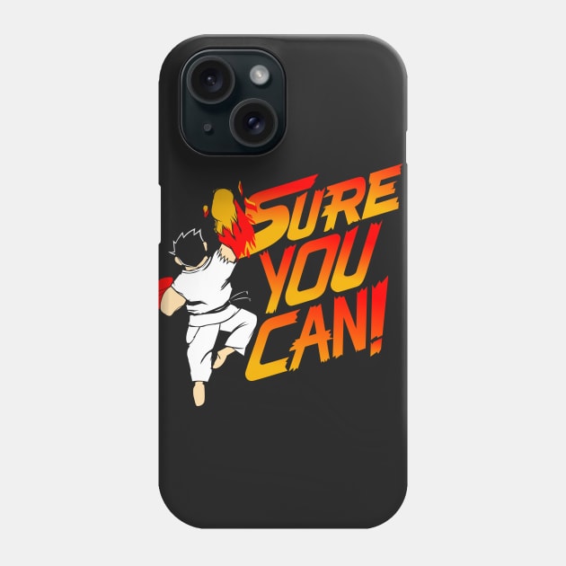 SURE YOU CAN! Phone Case by gastaocared