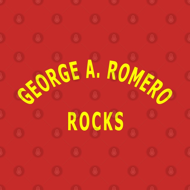 George A. Romero Rocks by Lyvershop