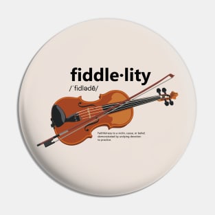 Fiddlelity Pin