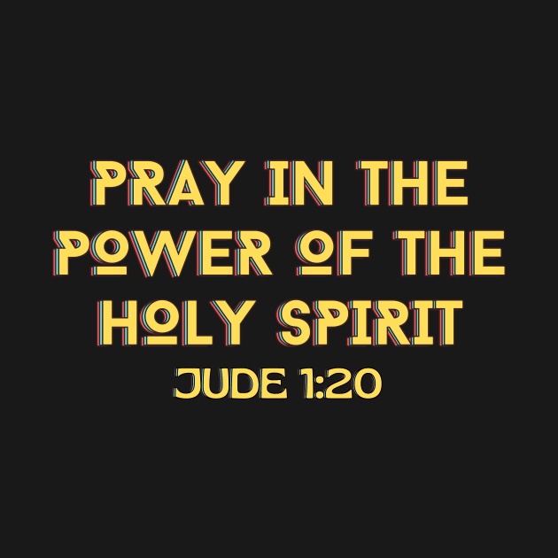 Pray In the Power of the Holy Spirit | Christian Typography by All Things Gospel