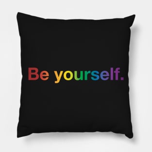 Be Yourself Pillow