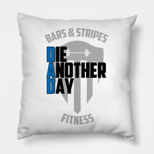 BSF - DAD - Die Another Day Pillow