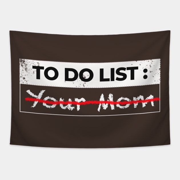 To do list, your mom sarcasm Tapestry by Design Malang