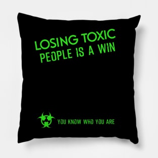 Losing toxic people is a win HCreative ver 4 Pillow