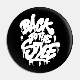 Back to the Style - Graffiti Bubble Tag - white Pin