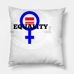 Nevertheless she persisted Pillow