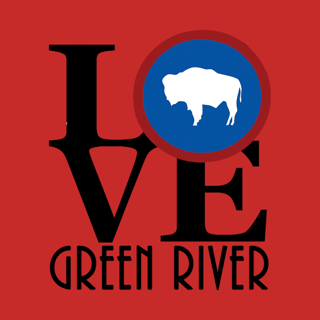 LOVE Green River WY by Wyoming