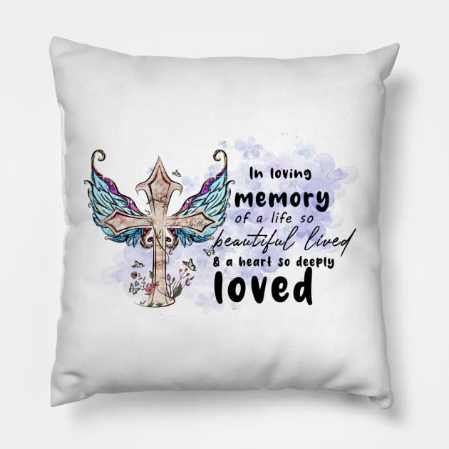 in loving memory of a life Pillow by bellofraya