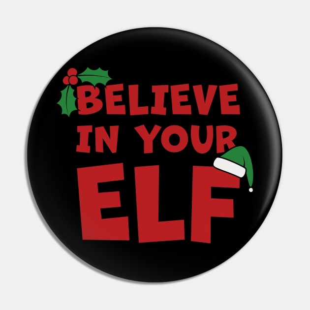 Don't Stop Believing In Your Elf Pin by Phil Tessier