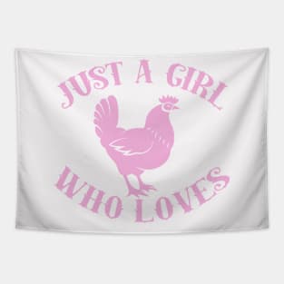 Jst A Girl Who Loves Chickens Tapestry