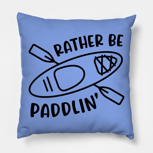 Rather Be Paddlin' Kayaking Kayaker Pillow by GlimmerDesigns