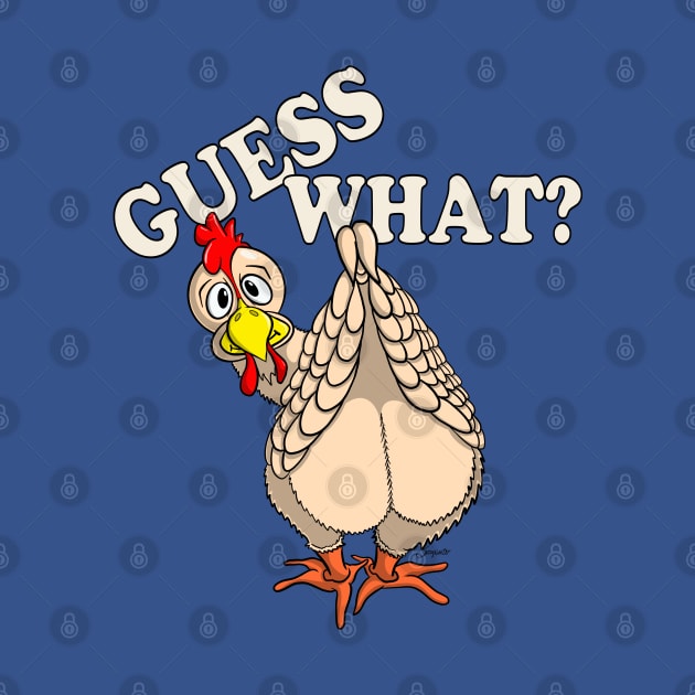 Funny Chicken Shirt GUESS WHAT? CHICKEN BUTT by ScottyGaaDo