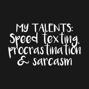 List Of My Talents, speed texting T-Shirt