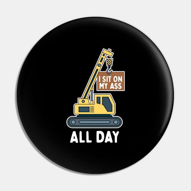 I Sit On My Ass All Day Pin by seiuwe