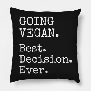 GOING VEGAN. Best. Decision. Ever. - White Vintage Typewriter Font Pillow