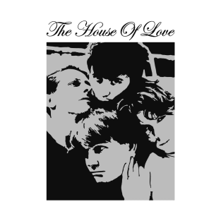 House of Love T-Shirt