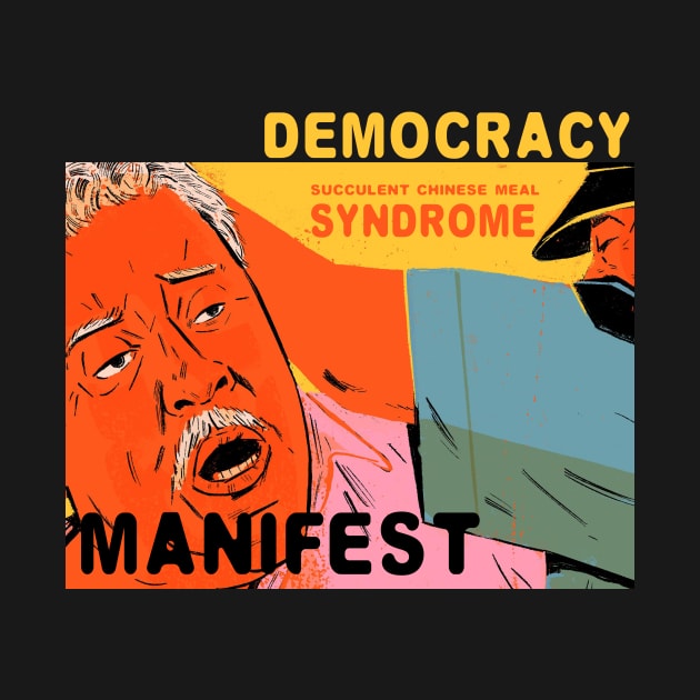 Democracy Manifest by tosleep