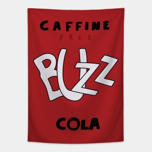 Caffeine Free Buzz Cola Tapestry