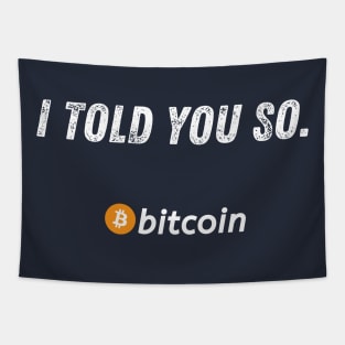 Bitcoin I Told You So Tapestry