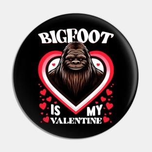 Bigfoot Is My Valentine Bigfoot Valentines Day Pin