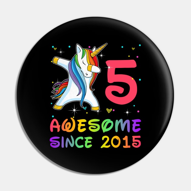Awesome Since 2015 Birthday Unicorn Dabbing Gift 5 Years Old Pin by Soema