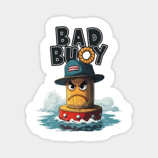 Bad Buoy Magnet