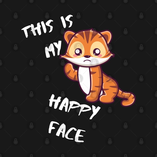 This Is My Happy Face - Cute Tiger by Akimatax