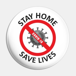 Stay Home Save Lives Pin