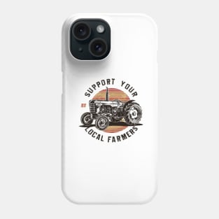 Support your local farmers Phone Case