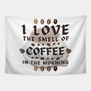 BVID | I Love the Smell of Coffee in the Morning Tapestry