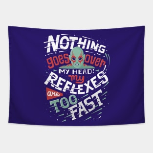 Fast reflexes Tapestry