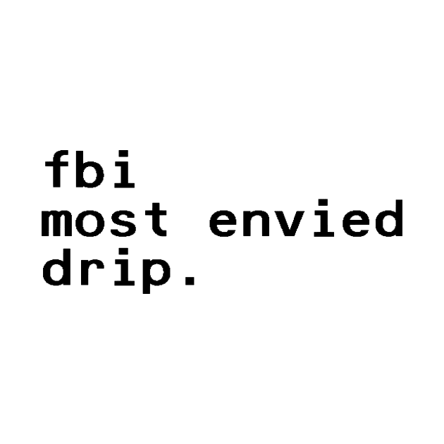 fbi most envied drip - Black by nyancrimew