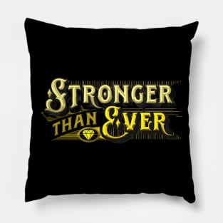 Stronger than Ever - Stronger than Yesterday - You Are Stronger Than You Think - Strong Pillow