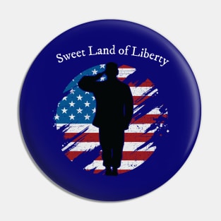 Patriotic Distressed Soldier Salute Sweet Land of Liberty Pin