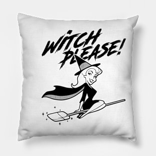 BEWITCHED - Witch please Pillow