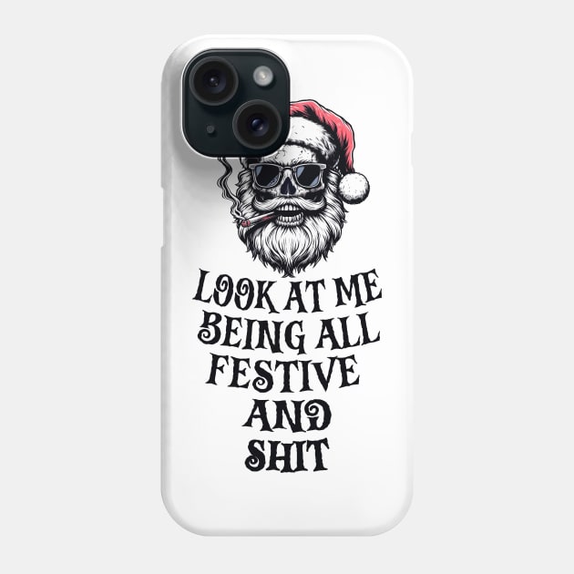 Look At Me Being All Festive And Shit Phone Case by RetroPrideArts