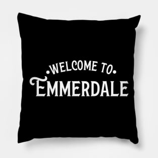 Welcome to Emmerdale Pillow