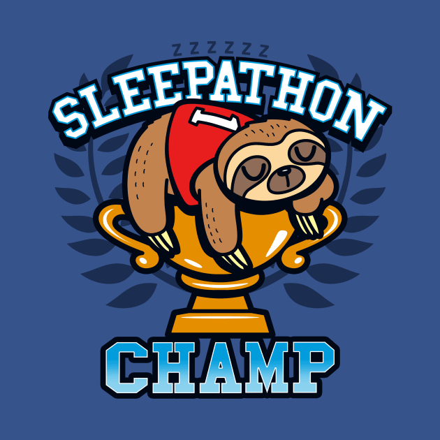 Funny Cute Sloth Sleeping Cartoon Lazy Procrastination Champion Slogan by Originals By Boggs