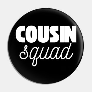 Cousin Squad Pin