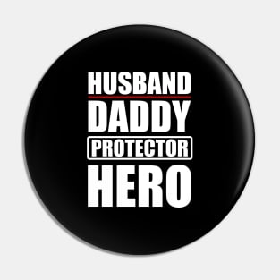 Husband Daddy Protector Hero - Father's day gift Pin