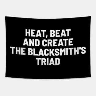 Heat, Beat, and Create The Blacksmith's Triad Tapestry