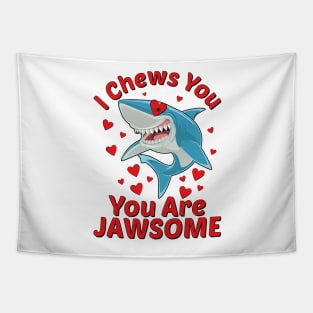 Funny Shark Lover Quote, I Chews You Design Cool Shark Lover Tapestry