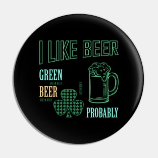 I Like Green Beer Pin