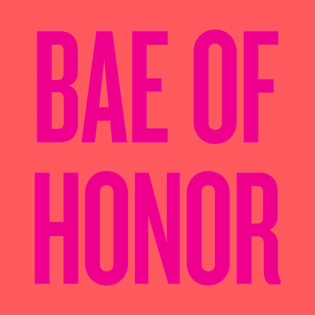 Bae Of Honor - Wedding Bridesmaid Bachelorette Party Design by zubiacreative