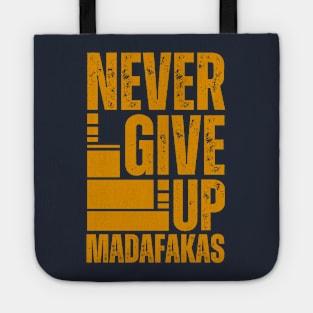 never give up Tote