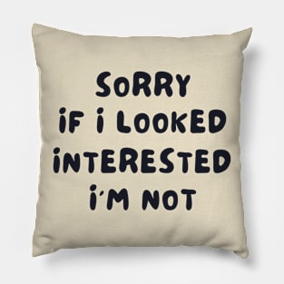 Uninterested funny Pillow