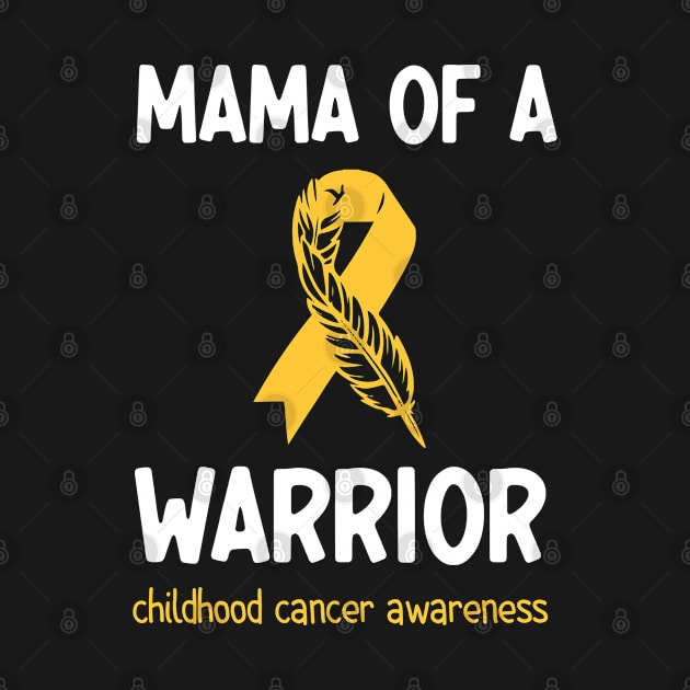 Mama of a Warrior Childhood Cancer by AdelDa